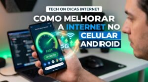 Tech on Dicas Internet — Como Melhorar a Internet no Celular Android em 2026
